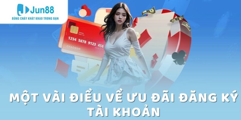 Một vài điều về ưu đãi đăng ký tài khoản