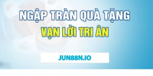 Khuyến mãi tuần lễ vàng Jun88